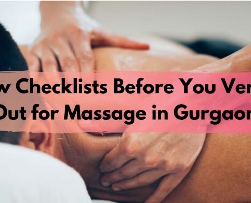 A Few Checklists Before You Venture Out for M2M Massage in Gurgaon