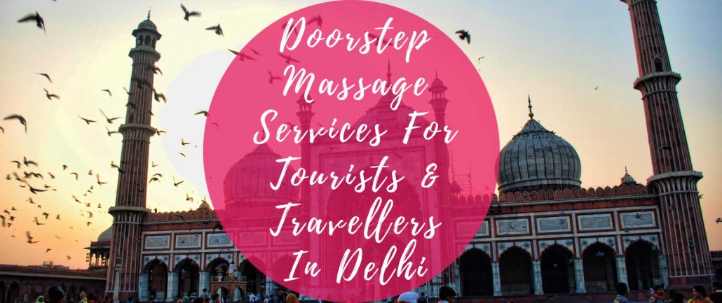 Doorstep Massage Services For Tourists And Travellers In Delhi