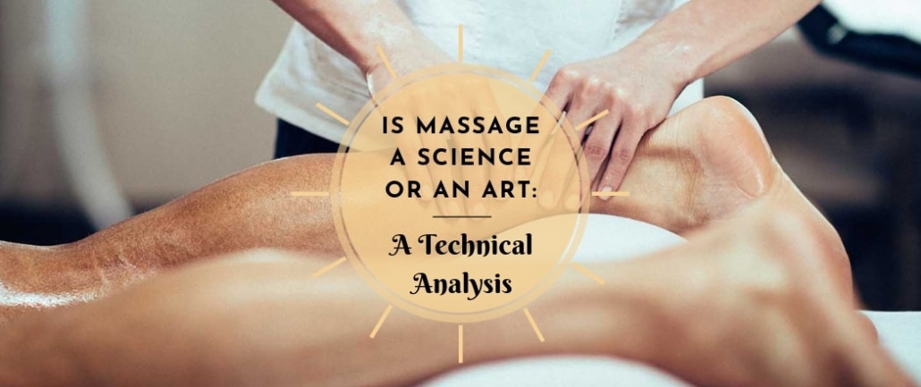 Is Massage a Science or An Art a Technical Analysis