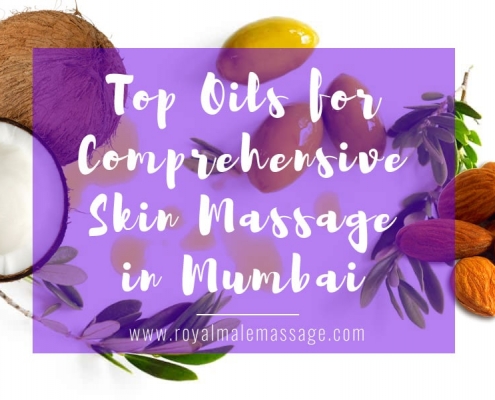 Top Oils for Comprehensive Skin Massage in Mumbai