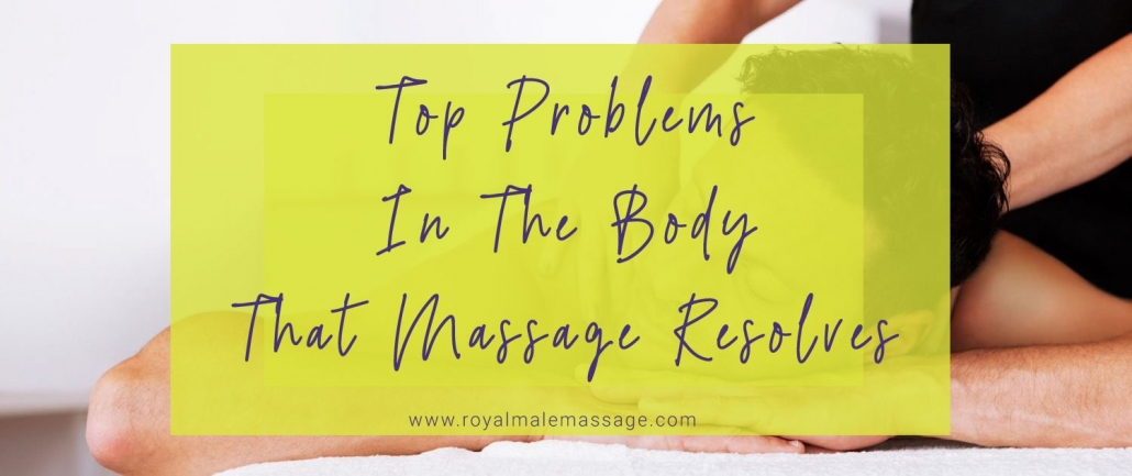 Top Problems in The Body That Massage Resolves